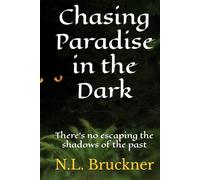 Chasing Paradise in the Dark: There's no escaping the shadows of the past