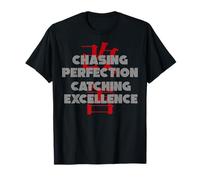 Chasing Perfection, Catching Excellence Motivation T-Shirt