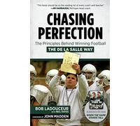 Chasing Perfection: The Principles Behind Winning Football the De La Salle Way