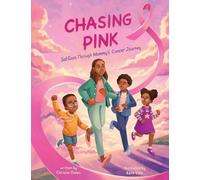 Chasing Pink: Sol Goes Through Mommy's Cancer Journey