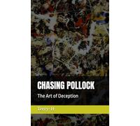 CHASING POLLOCK: A suspense thriller based on Jackson Pollock's 6 drip paintings.