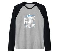 Chasing Powder Not Problems Ski Snowboard Raglan Baseball Tee
