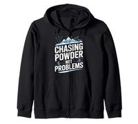 Chasing Powder Not Problems Ski Snowboard Zip Hoodie