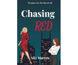Chasing Red: A Steamy Sapphic Workplace Romance (The Red Duet)