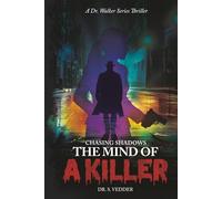 Chasing Shadows: A Dr. Sarah Walker Thriller