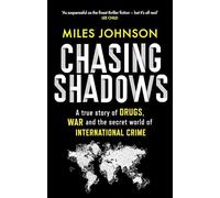 Chasing Shadows: A true story of the Mafia, Drugs and Terrorism (Dilly's Story)