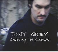 Chasing Shadows by TONY GREY (2008-05-20)