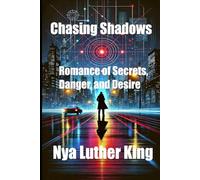 Chasing Shadows: Romance of Secrets, Danger, and Desire