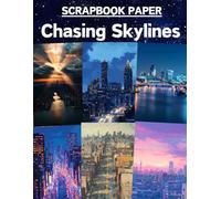 Chasing Skylines Scrapbook Paper: High Quality Illustrations Of Peoples, For Ephemera, Mixed Media, and More.