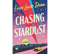 Chasing Stardust: A Novel