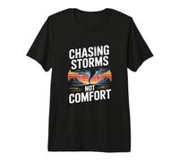 Chasing Storms Not Comfort Tornado Storm Chaser Premium T-Shirt