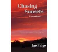 Chasing Sunsets: some sunsets are beautiful because they're fleeting (A Sunset Duet)