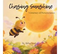 Chasing Sunshine: A journey of Perseverance