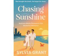 Chasing Sunshine: Business Meets Pleasure In This Workation Romance
