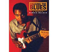 Chasing the Blues - A Memoir