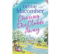 Chasing the Clouds Away : The uplifting and heart-warming romance from the New York Times bestseller