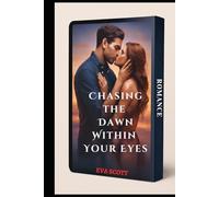 Chasing the Dawn Within Your Eyes