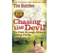 Chasing the Devil: On Foot Through Africa's Killing Fields