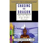 Chasing the Dragon: into the Heart of the Golden Triangle