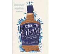 Chasing the Dram: Finding the Spirit of Whisky