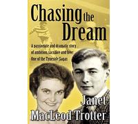 Chasing the Dream: A Passionate and Dramatic Story of Ambition, Sacrifice and Love: One of the Tyneside Sagas: 5