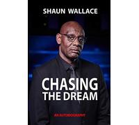 Chasing the Dream: An Autobiography