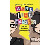 Chasing the Elusive Work-Life Balance for the Working Singaporean