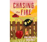 Chasing the Fire: A Silver Pines Novel (Silver Pines Ranch)
