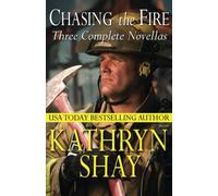 Chasing the Fire: Backdraft, Fully Involved, Flashover: Volume 6 (Hidden Cove Firefighters)