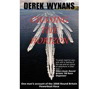 Chasing the Horizon: One Man's Account of the 2008 Round Britain Powerboat Race
