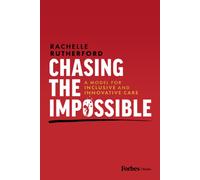Chasing the Impossible : A Model for Inclusive and Innovative Care