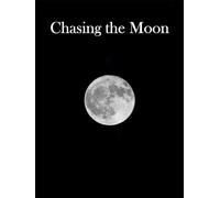 Chasing the Moon