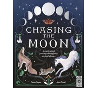Chasing the Moon : A captivating journey through its magical phases