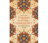 Chasing the Pearl-Manuscript: Speculation, Shapes, Delight