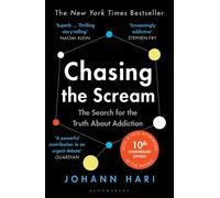 Chasing The Scream by Johann Hari | Paperback | 2019