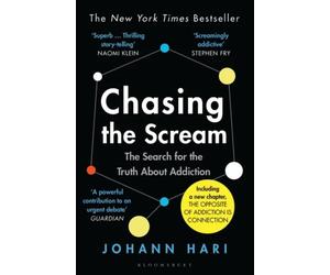 Chasing the Scream Johann Hari Paperback Bloomsbury Publishing pl
