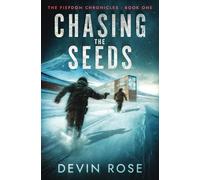 Chasing the Seeds (The Fiefdom Chronicles)
