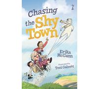 Chasing the Shy Town: a playful and funny illustrated chapter book for early readers about the impossibility of perfection