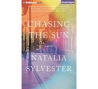 Chasing the Sun: A Novel