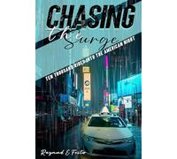 Chasing The Surge: Ten Thousand Rides into The American Night