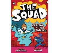 Chasing the Time Twister (The Squad)
