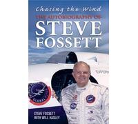 Chasing The Wind: The Autobiography of Steve Fossett