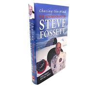 Chasing the Wind: The Autobiography of Steve Fossett