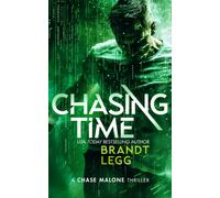 Chasing Time : An Action Adventure Techno Thriller