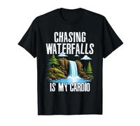 Chasing Waterfalls is My Cardio T-Shirt