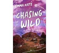 Chasing Wild: A Small Town, Rockstar Romance (Wild Bluffs Book 4)