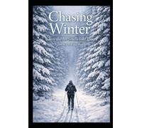 Chasing Winter Where the Air Smells Like Pine: A Journey to Find Myself