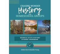 Chasing Wonder History for Homeschool Groups: Georgia State History STUDENT WORKBOOK: STUDENT WORKBOOK