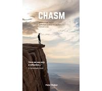 CHASM: pronounced: ‘kazim’, definition: a deep divide that you cannot cross. ‘Now we see only a reflection…’ (1 Corinthians 13:12)