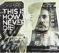 Chasm - This Is How We Never Die